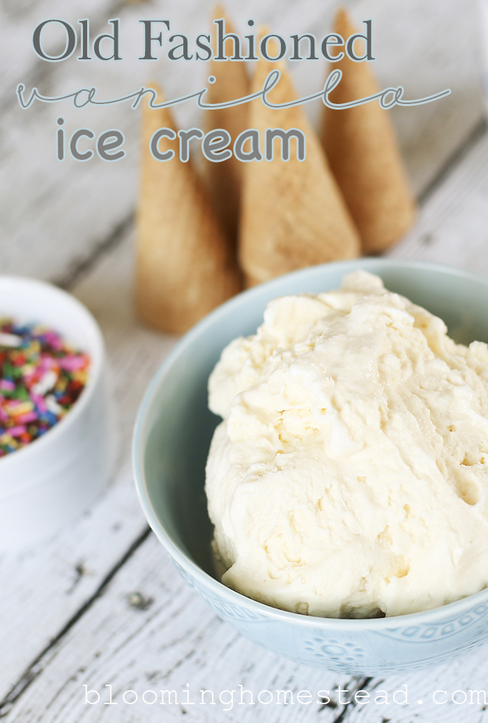 Old Fashioned Vanilla Ice Cream - Blooming Homestead