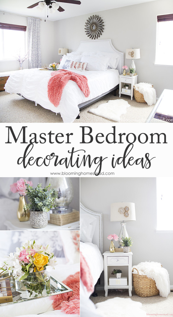 Master Bedroom Decorating Ideas - Blooming Homestead